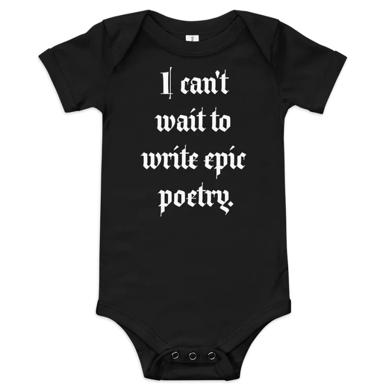 $ale: “I can’t wait to write epic poetry.” baby onezie